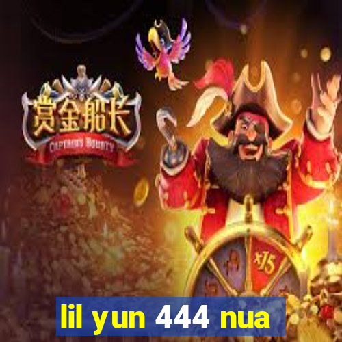 lil yun 444 nua